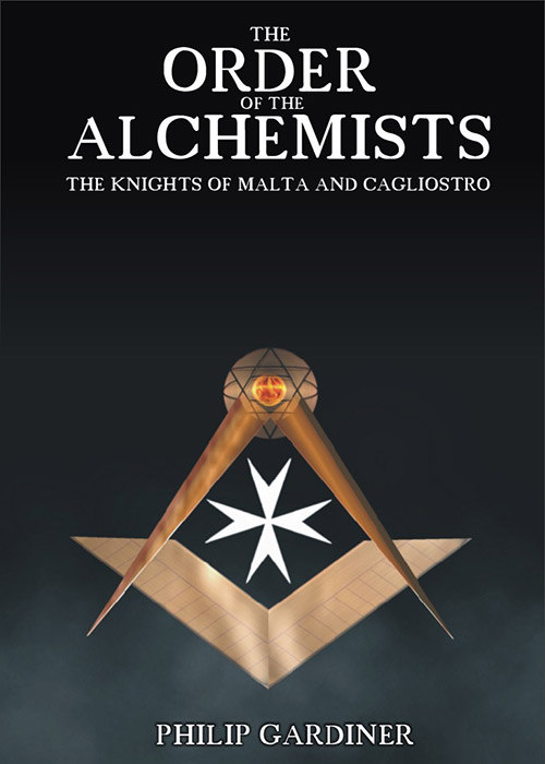The Order Of The Alchemists: The Knights Of Malta And Cagliostro