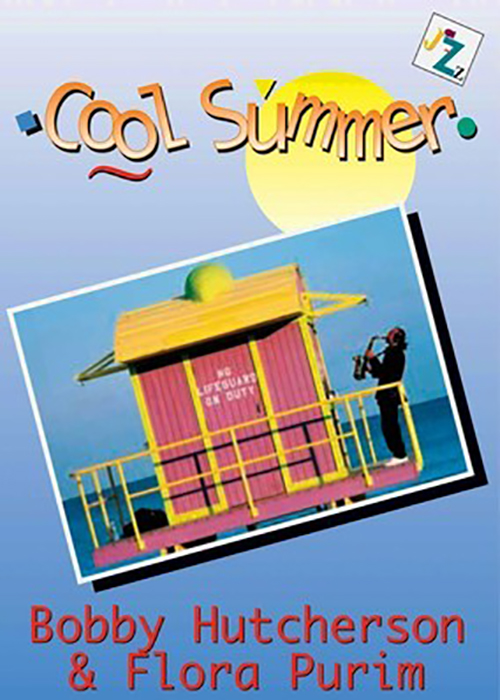 Cool Summer - Bobby Hutcherson& Flora Purim